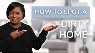 How To Spot A Dirty Home