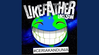 Vignette de la vidéo "Like Father Like Son - Ceriakan Dunia"