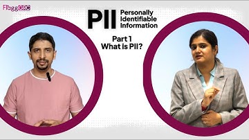 What is PII? | Part 1 | ft. Shruti & Hrushi | Personally Identifiable Information