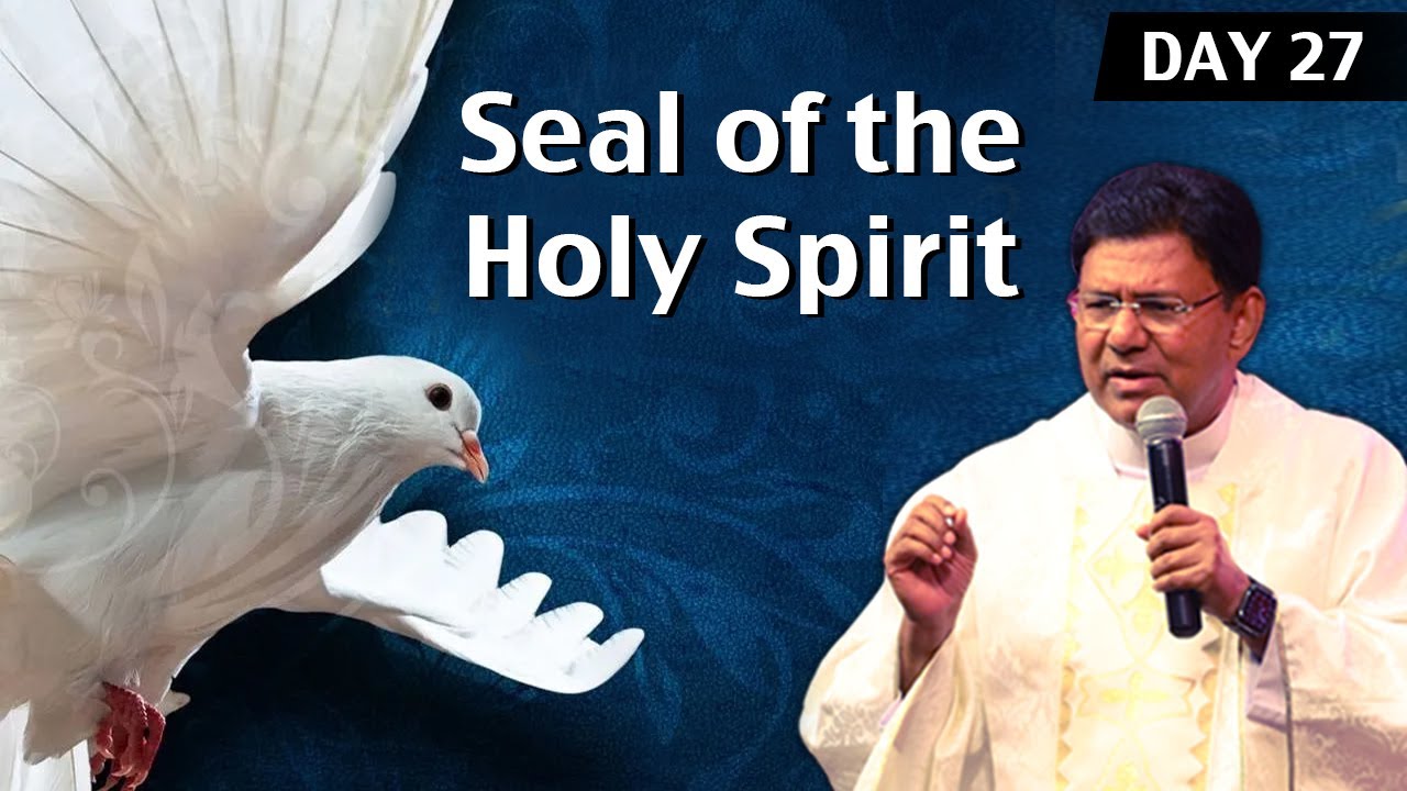 Pentecost Blaze | Day 27 | Seal of the Holy Spirit | 24 May | Divine ...