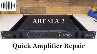 DR #40 - ART SLA 2 - Quick Audio Amplifier Repair
