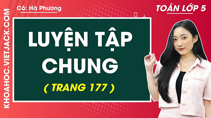 Giải toán lớp 5 bài luyện tập chung trang 177 năm 2024