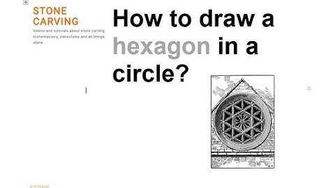 StoneCarving.co Video - How to draw a hexagon in a circle?