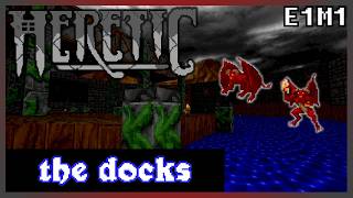 Heretic | 100% Complete | E1M1 The Docks