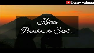 STORY WA || Penantian Yang Menyakitkan || Status WA kekinian