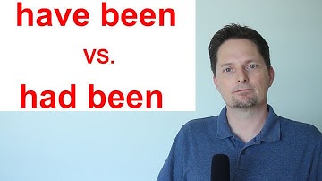 HAVE BEEN vs. HAD BEEN / ENGLISH GRAMMAR