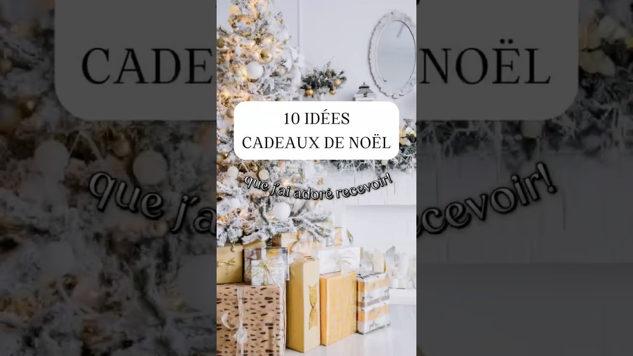 10 idées cadeaux de Noël que j'ai adoré recevoir