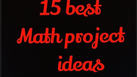 15 Best Math project Idea