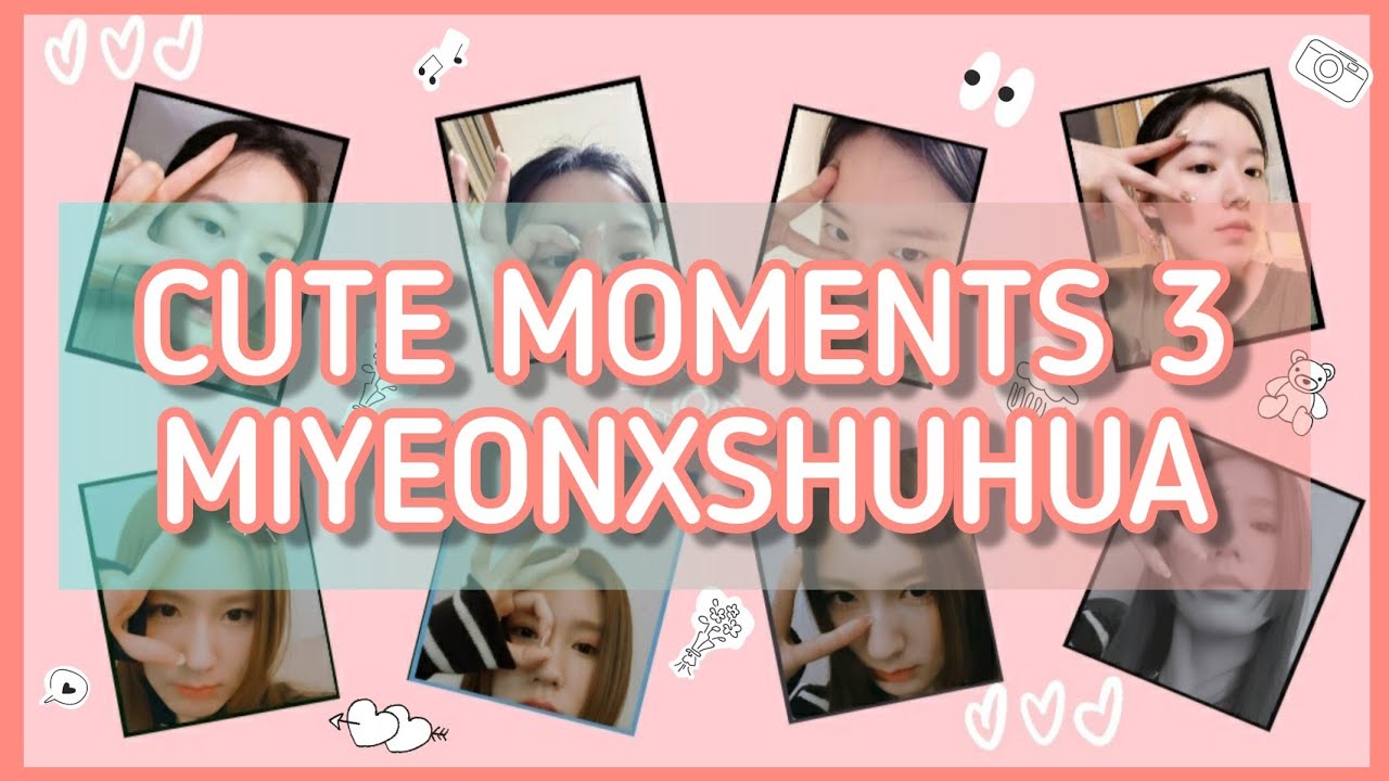 MiyeonxShuhua -Cute Moments 3