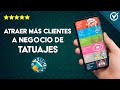 Cómo Atraer más Clientes a un Negocio de Tatuajes con una Estrategia de Marketing