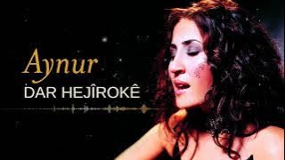 Aynur Doğan - Dar Hejiroke