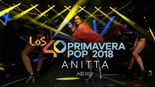 Anitta no Festival LOS40 Primavera Pop PERFORMANCE COMPLETA 2018