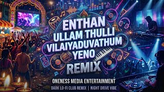 Enthan Ullam Thulli Vilayaduvathum Aeno? | Romantic Phonk Remix | Tamil Phonk
