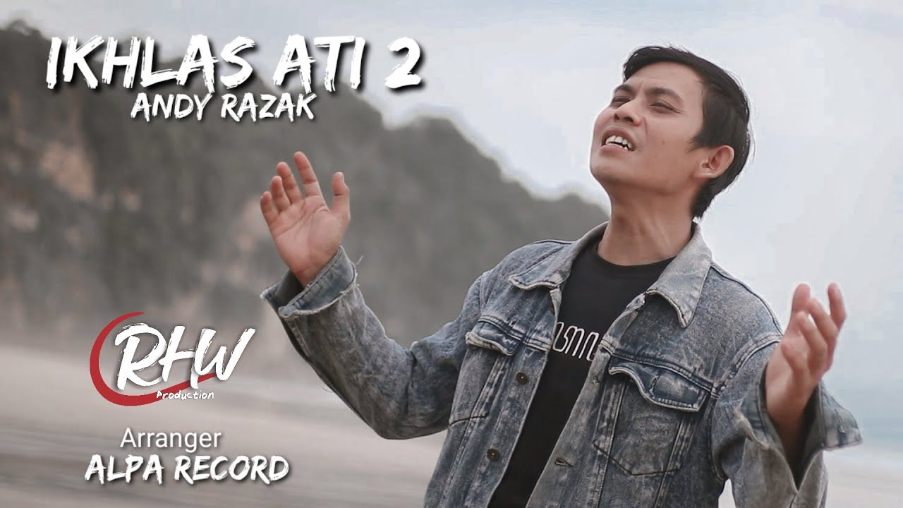 Ikhlas Ati 2 - Andy Razak (Official Music Video) - YouTube