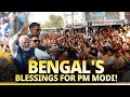 West bengal extends unmatchable love and support to pm modi ahead of lok sabha elections