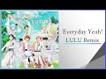 IDOLiSH7: Everyday Yeah! LULU Remix