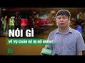Phó chủ tịch tỉnh Thái Bình lên tiếng sau vụ trẻ mầm non bị bỏ quên trên xe| VTC14