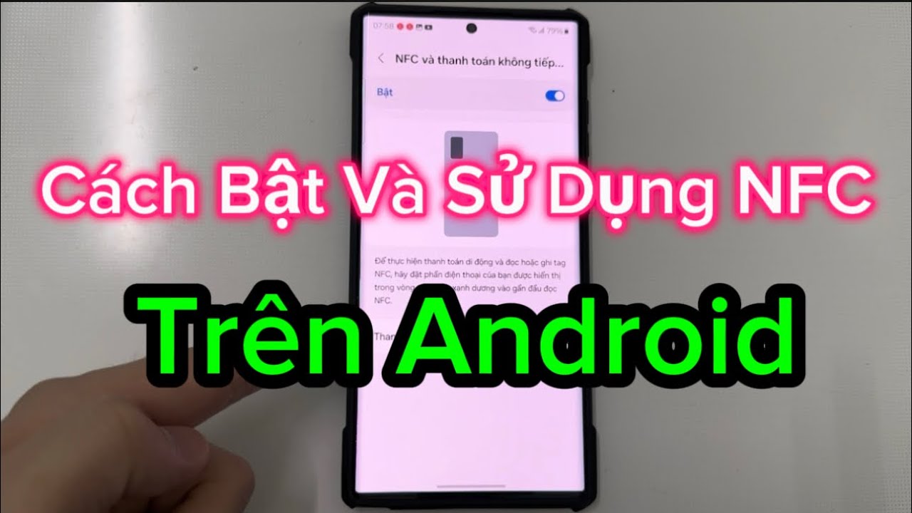 Cách bật và sử dụng NFC trên Android để thanh toán