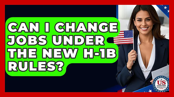 Can I Change Jobs Under The New H-1B Rules? - US Citizenship Immigration Guide