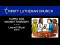 Worship 6 april 2023  maundy thursday