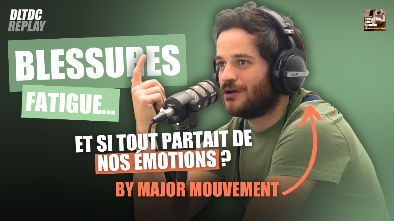 Blessures, fatigue… et si tout partait de nos émotions ? By Major Mouvement