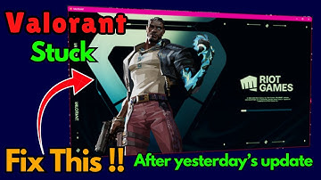 Valorant blijft hangen bij het laadscherm. Oplossing