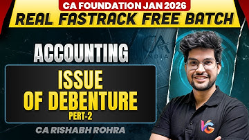 Issue of Debentures (Part-2)  | Accounts | CA Foundation | Real Fastrack Batch | CA Rishabh Rohra