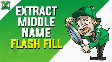 Excel - Extract First Last and Middle Name with Flash Fill | Excel Tips 02