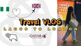 TRAVEL VLOG: Moving from Nigeria 🇳🇬 to the UK 🇬🇧| QATAR AIRWAYS| LAGOS TO LONDON|TRAVEL WITH ME