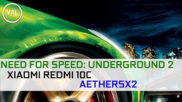 Need for Speed: Underground 2| Xiaomi Redmi 10C | AetherSX2