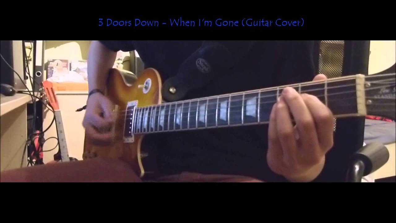 3 Doors Down - When I'm Gone (Guitar Cover)