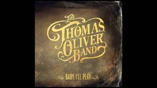 Video thumbnail of "The Thomas Oliver Band - Sing Me To Sleep"