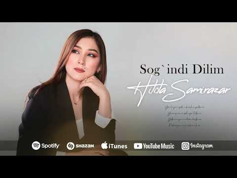 Hilola Samirazar - Sog'indi Dilim. (Audio) 2024