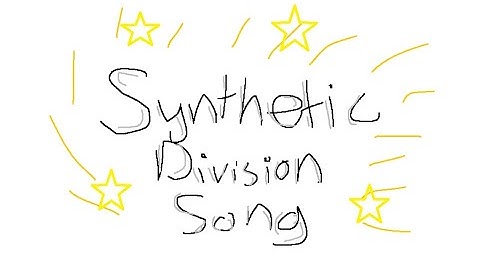 Synthetic Division Song