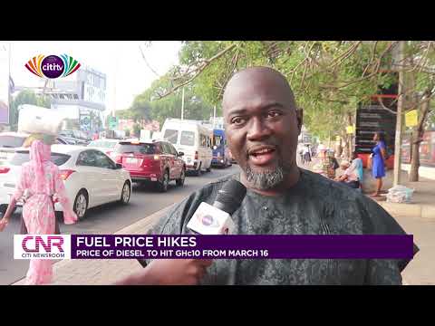 Fuel price hikes: Price of diesel to hit ¢10 from March 16