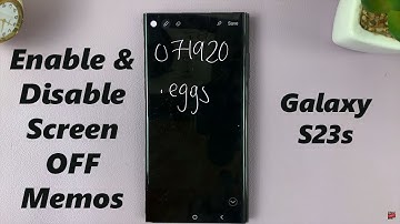 How To Enable / Disable Screen Off Memos On Samsung Galaxy S23 Ultra S Pen