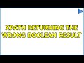 XPath returning the wrong Boolean result