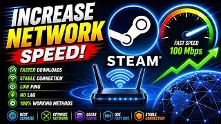 Increase Steam Download Speed 🚀 | Boost Network Speed &amp; Fix Slow Downloads (100% Working)