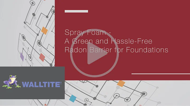 Spray Foam - A Green and Hassle-Free Radon Barrier for Foundations