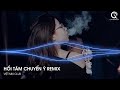 MIXTAPE 2023 - HỒI TÂM CHUYỂN Ý X ORB SAK SNEA REMIX TIKTOK (BT REMIX) - FULL SET NHẠC HOA 2023