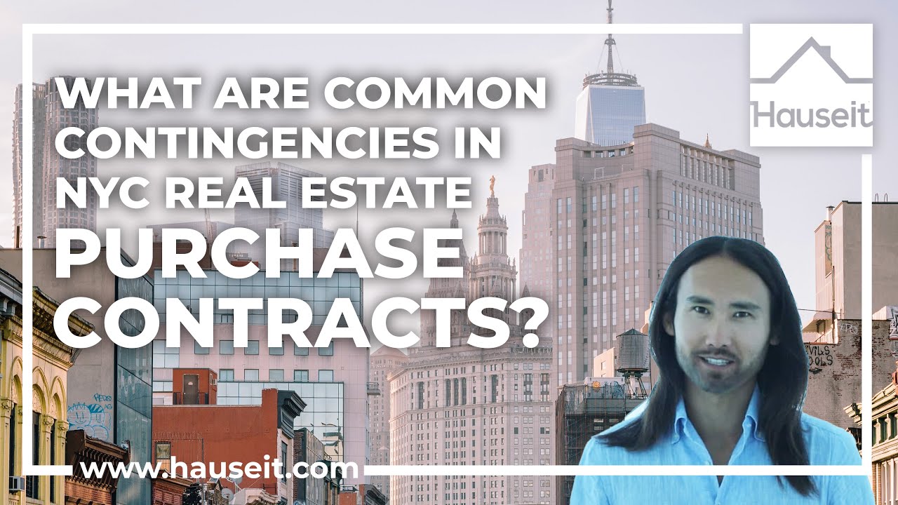What Are Common Contingencies in NYC Real Estate Purchase Contracts? - YouTube