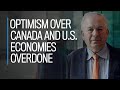 Optimism over Canada and U.S. economies overdone: David Rosenberg