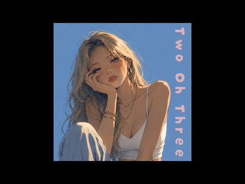 Two oh three(Unreleased) | 404CLUB