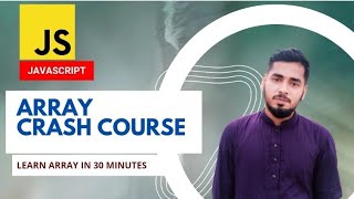 javascript array bangla crash course।। Learn array in 30 minutes