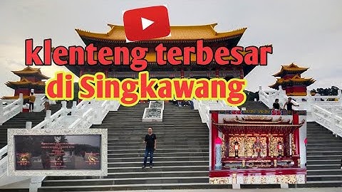vihara terbesar di kota singkawang