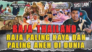 SKAND4L ANEH RAJA THAILAND, KAYA RAYA, BANYAK WANITA, DAN SUKA PAKAI KUT4NG !! | Maha Vajiralongkorn