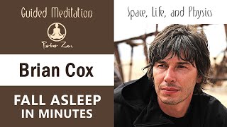 Brian Cox Interview Comp WITH MUSIC to HELP YOU FALL ASLEEP FAST - Physics Quantum Realm \& Big Bang