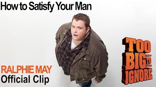 Ralphie May Explains How To KEEP Your Man Satisfied