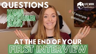 Questions to Ask at the END of Your FIRST Interview | 