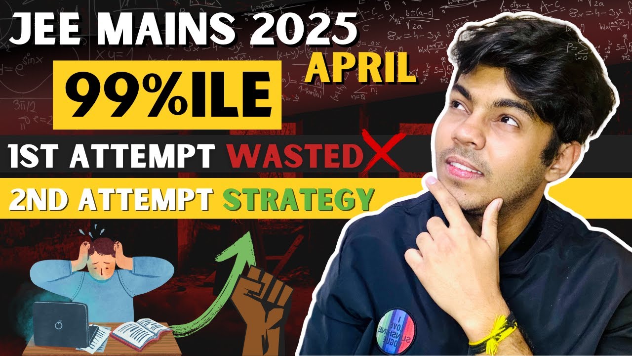 JEE Mains 2025: Strategy to score 200+ in April Attempt - YouTube